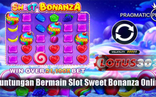 Keuntungan Bermain Slot Sweet Bonanza Online